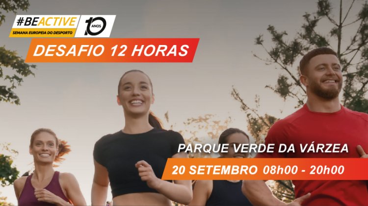 Desafio 12 horas #BEACTIVE 2025 – A caminhar, a correr ou a pedalar