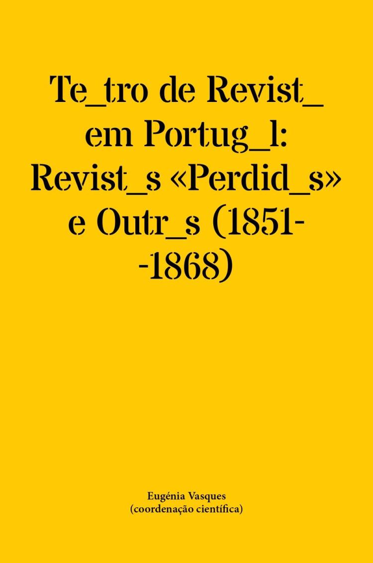 Exposição Teatro de Revista em Portugal: Revistas «Perdidas» e Outras (1851-1868)
