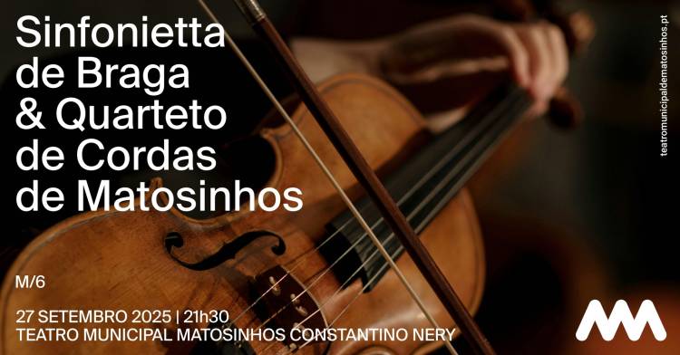 Sinfonietta de Braga & Quarteto de Cordas de Matosinhos