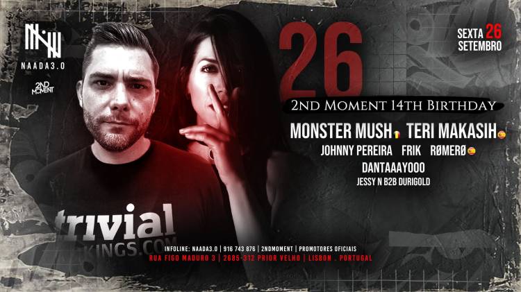 14ºAniversário 2ndMoment w/Monster Mush & Teri Makasih & Romero & FRIK+ Guests at Naada 3.0 - Lisboa