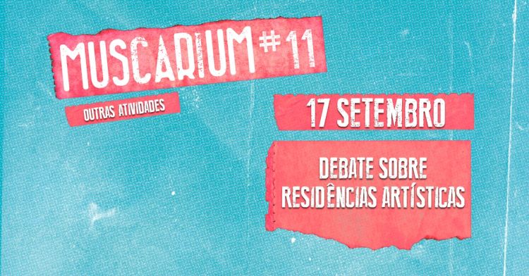 DEBATE RESIDÊNCIAS ARTÍSTICAS | MUSCARIUM#11