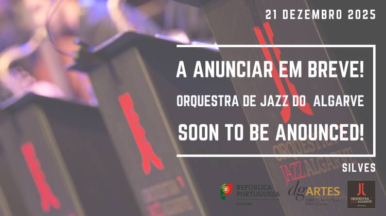 Solista a anunciar | Orquestra de Jazz do Algarve | Silves