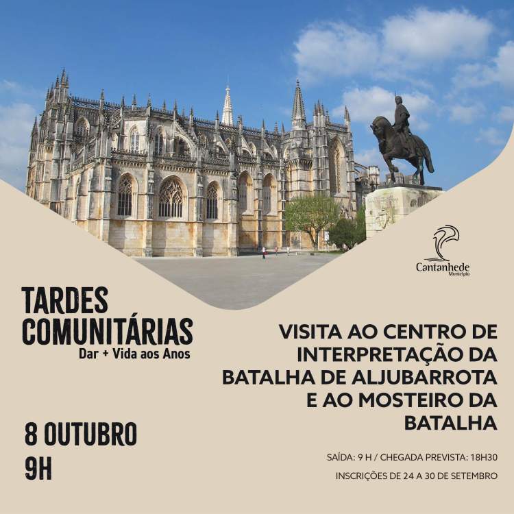 Tardes Comunitárias: Visita ao Centro de Interpretação da Batalha de Aljubarrota e ao Mosteiro da Batalha