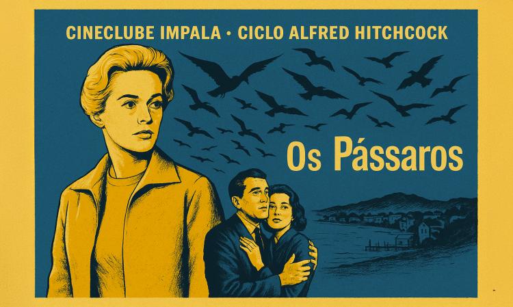 Cineclube Impala – Ciclo Alfred Hitchcock – Os Pássaros