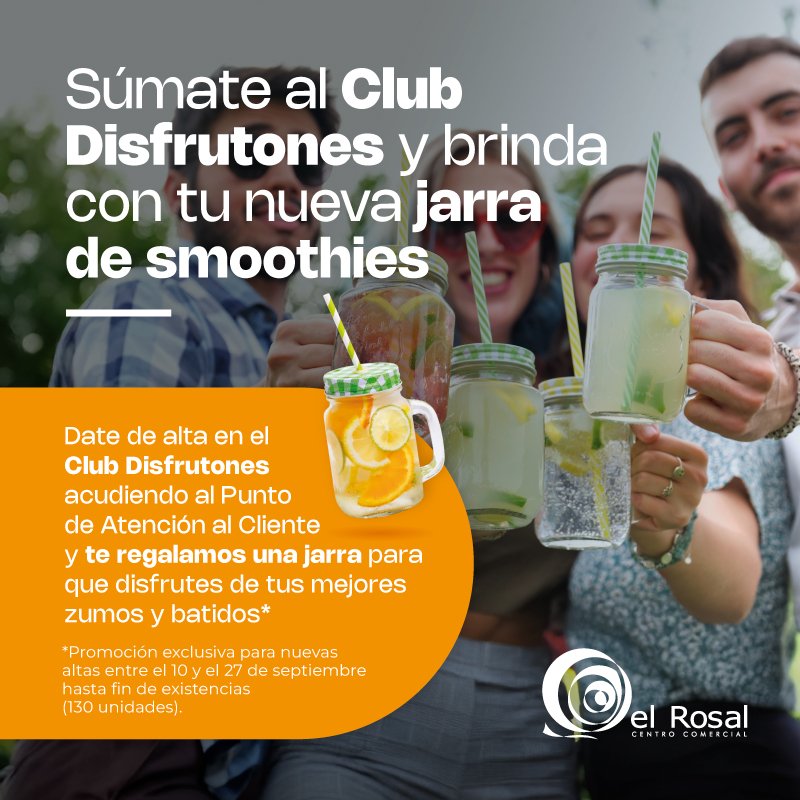 C.C. El Rosal te da la bienvenida al Club de los Disfrutones con una jarra Smoothie