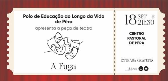 A FUGA - PEÇA DE TEATRO POLO DE EDUCAÇÃO AO LONGO DA VIDA DE SILVES