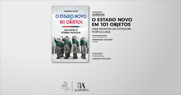 O Estado Novo em 101 Objetos - Uma Montra da Ditaduta Portuguesa