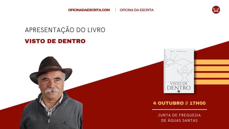 Apresentação do Livro Visto de Dentro, do autor Rui Ribeiro