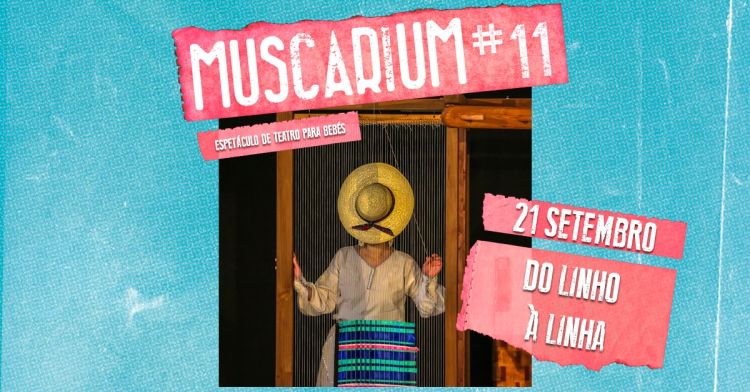 DO LINHO À LINHA | MUSCARIUM#11