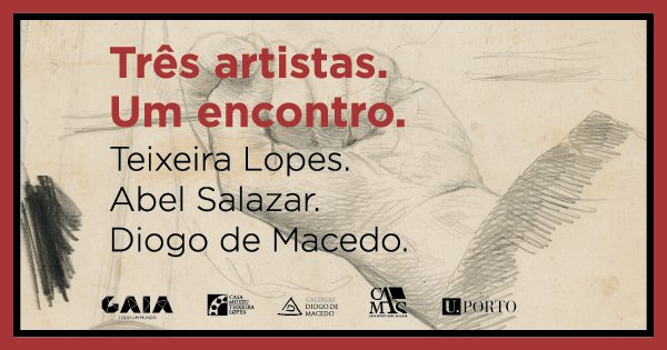 Três artistas. Um encontro. Teixeira Lopes. Abel Salazar. Diogo de Macedo