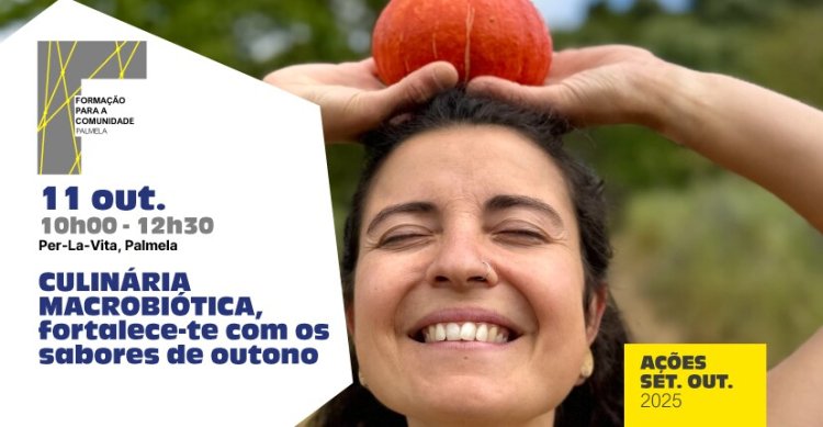 FORMAÇÃO PARA A COMUNIDADE: Culinária Macrobiótica (ESGOTADO)