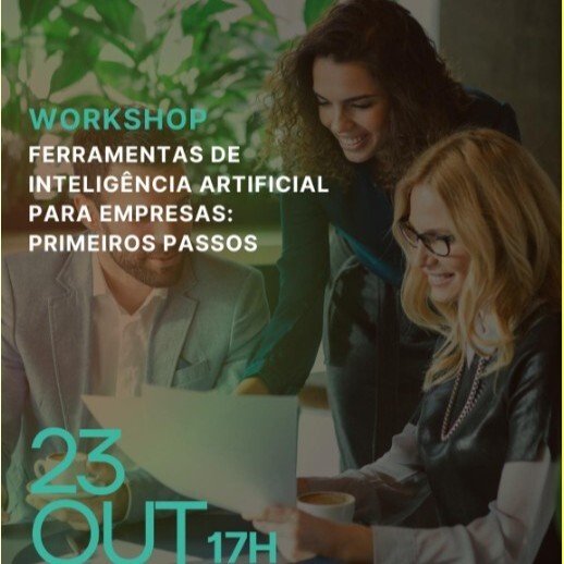 Workshop 'Ferramentas de Inteligência Artificial para Empresas: Primeiros Passos'
