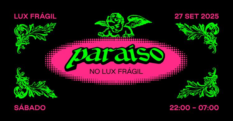 Paraíso no Lux Frágil - DJ Vibe x Rob di Stefano x Alcântara Dancers x DJ Morgana x Paulo Leite