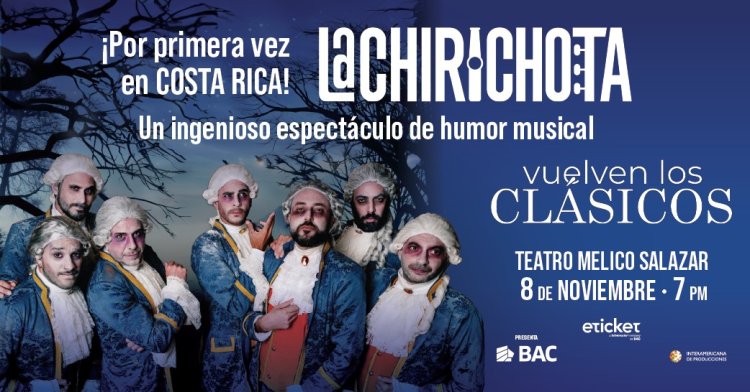 La Chirichota en Costa Rica "Vuelven los Clásicos"