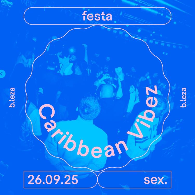 CARIBBEAN VIBEZ  26/09  B.LEZA