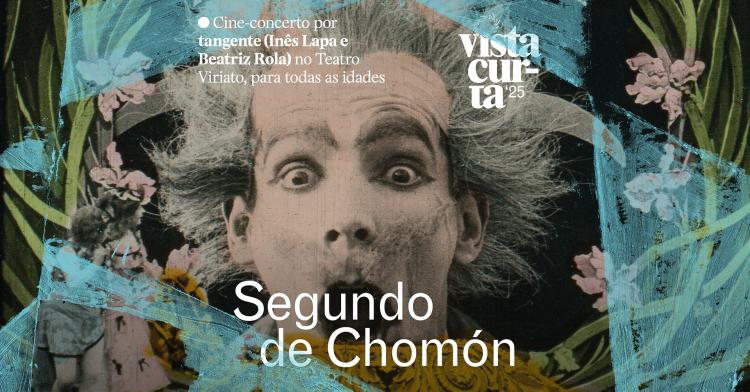 Cine-concerto Segundo de Chomón | Teatro Viriato