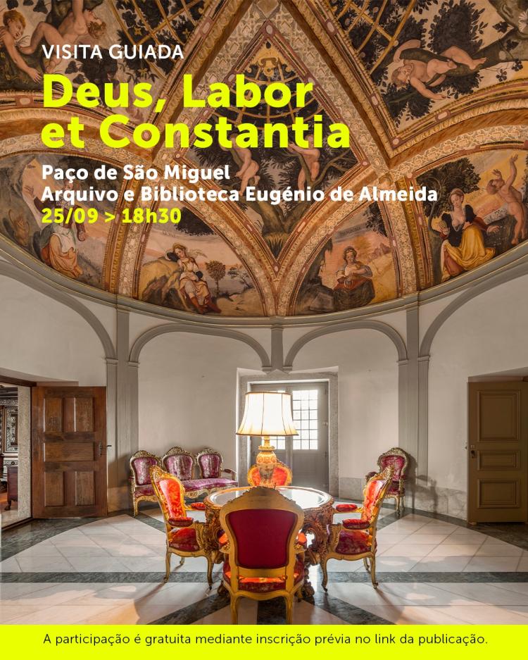 VISITA GUIADA 'Deus, Labor et Constantia', ao Paço de São Miguel e Arquivo e Biblioteca