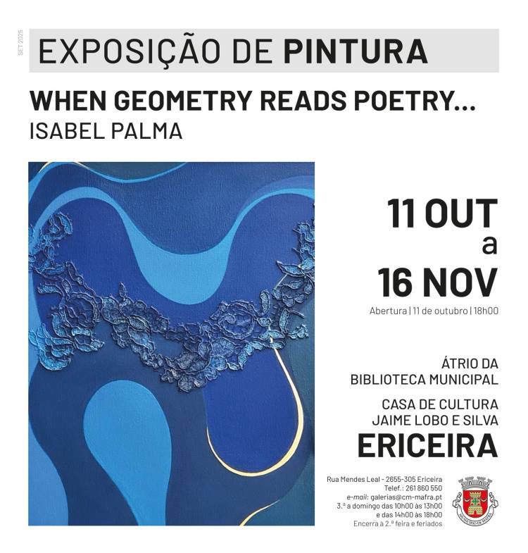 Exposição de Pintura 'When Geometry Reads Poetry...', de Isabel Palma