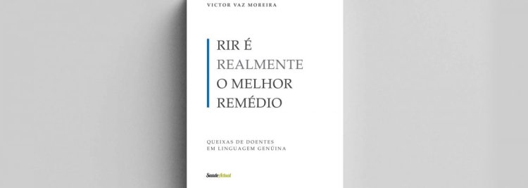 Apresentação do Livro: “RIR É REALMENTE O MELHOR REMÉDIO” de Victor Vaz Moreira.