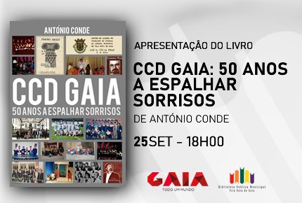 CCD Gaia - 50 Anos a Espalhar Sorrisos