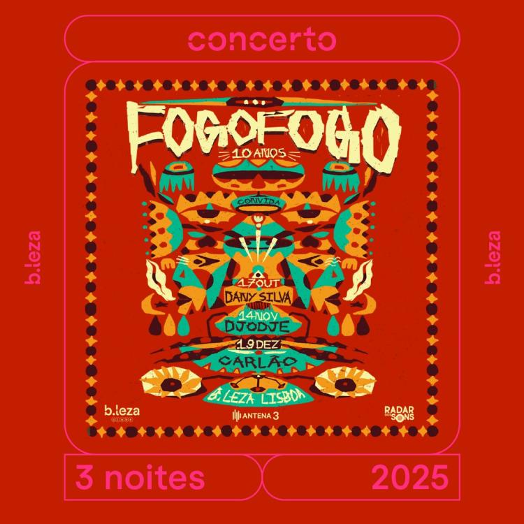 FOGO FOGO - 10 ANOS  3 NOITES  B.LEZA