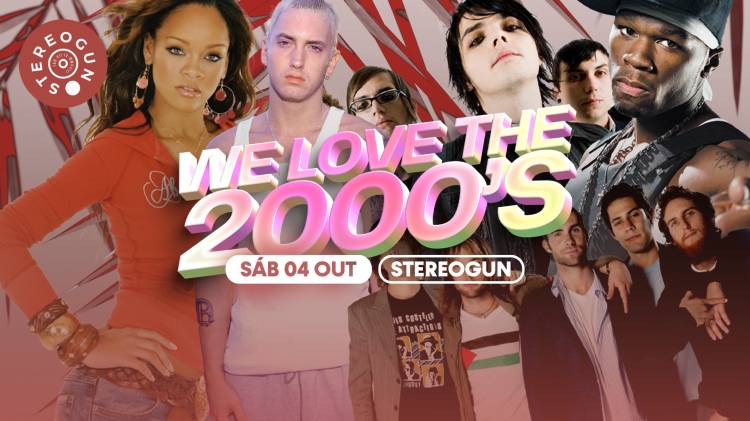 WE LOVE THE 2000'S @ STEREOGUN, LEIRIA