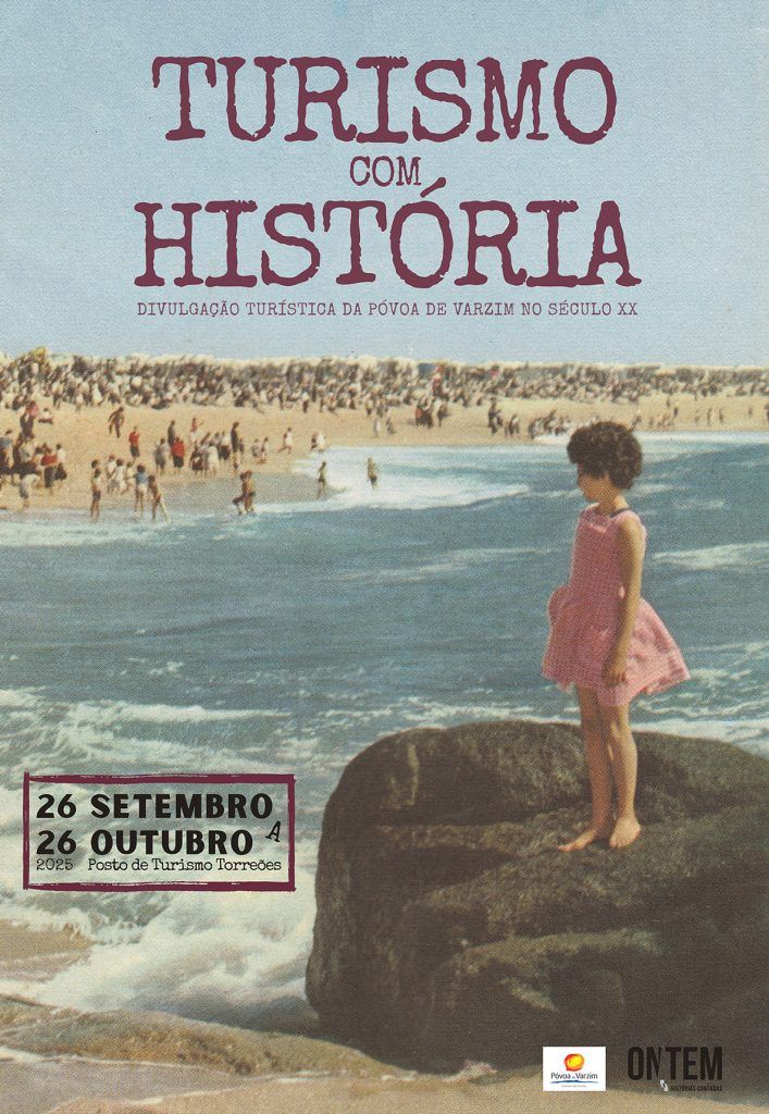 Exposição “Turismo com História – Divulgação turística da Póvoa de Varzim no século XX”