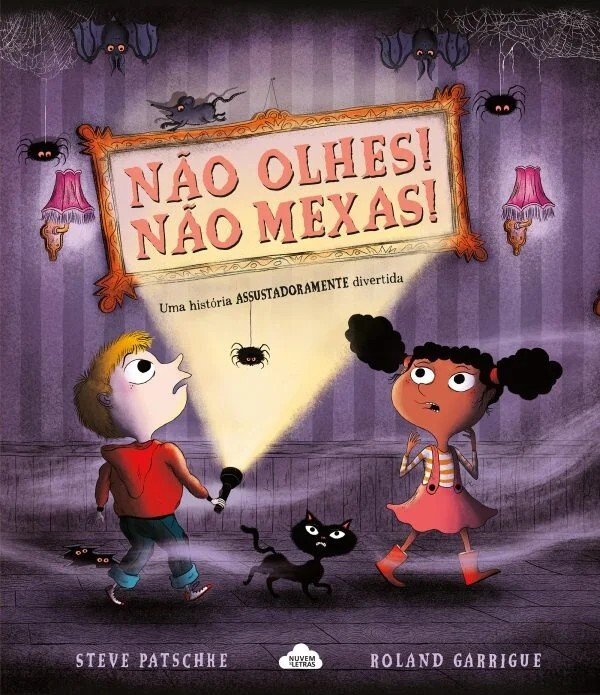 Hora do Conto 'Conta-me uma história «NÃO OLHES! NÃO MEXAS!», de Steve Patschke'