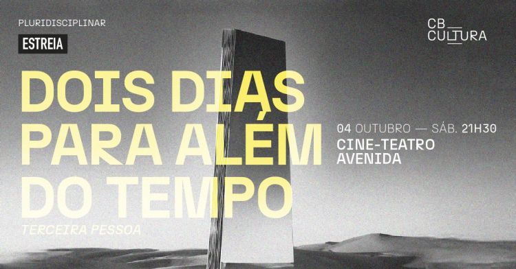 Dois Dias Para Além do Tempo | Terceira Pessoa