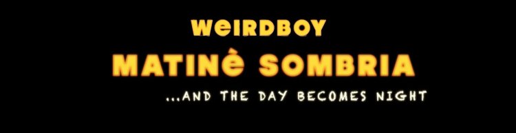 MATINÉ SOMBRIA