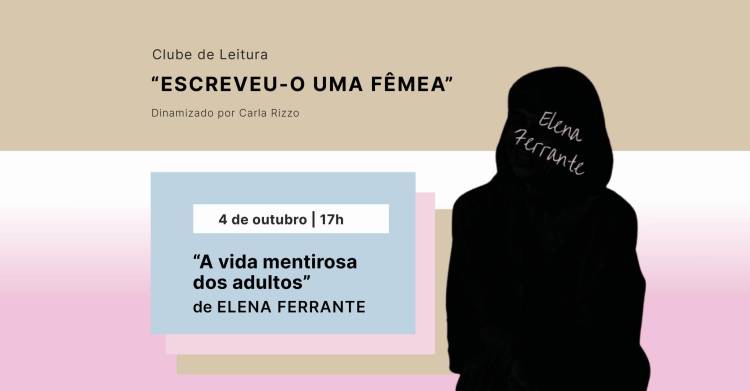 Clube de leitura: Livro “A Vida Mentirosa dos Adultos” de Elena Ferrante