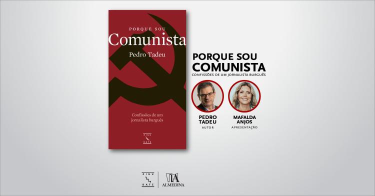 Porque sou Comunista, de Pedro Tadeu (Apresentação)