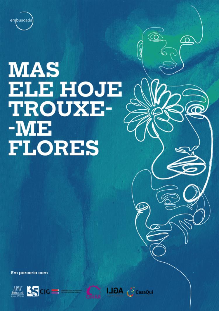 MoiTeatro: “Mas Ele Hoje Trouxe-me Flores”, de Snowblack Associação