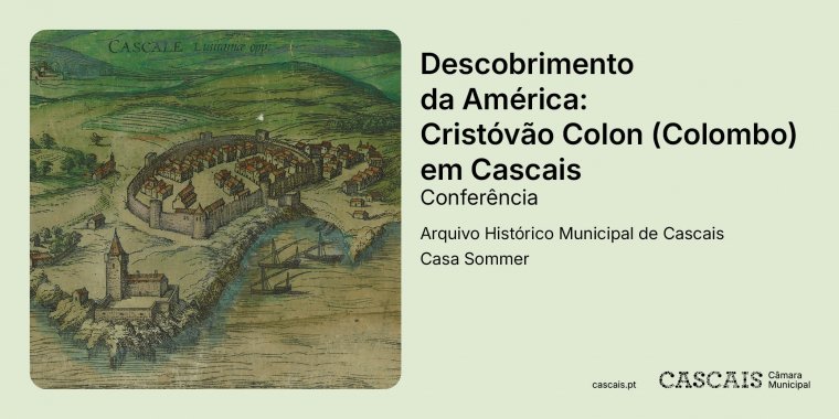 Conferência 'Descobrimento da América: Cristóvão Colon (Colombo) em Cascais'