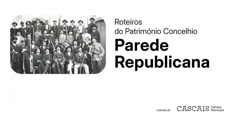 Roteiros do Património Concelhio | Parede Republicana