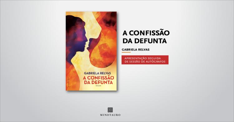 A Confissão da Defunta, de Gabriela Relvas