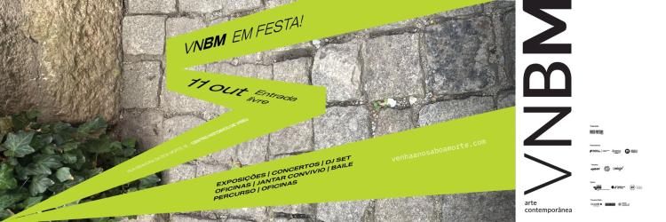 VNBM EM FESTA| 11 out | all night long [entrada gratuita] 3 concertos 2 inaugurações, 1 dj set e mui