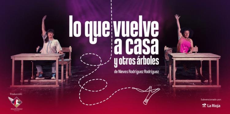 LO QUE VUELVE A CASA Y OTROS ARBOLES, X MUESTRA IBÉRICA DE LAS ARTES ESCÉNICAS