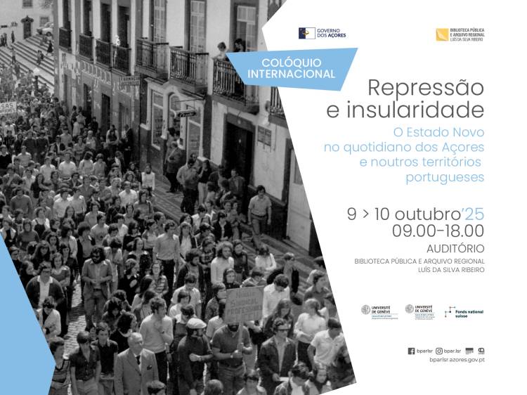 Colóquio Internacional | Repressão e insularidade: o Estado Novo no quotidiano dos Açores e noutros territórios portugueses