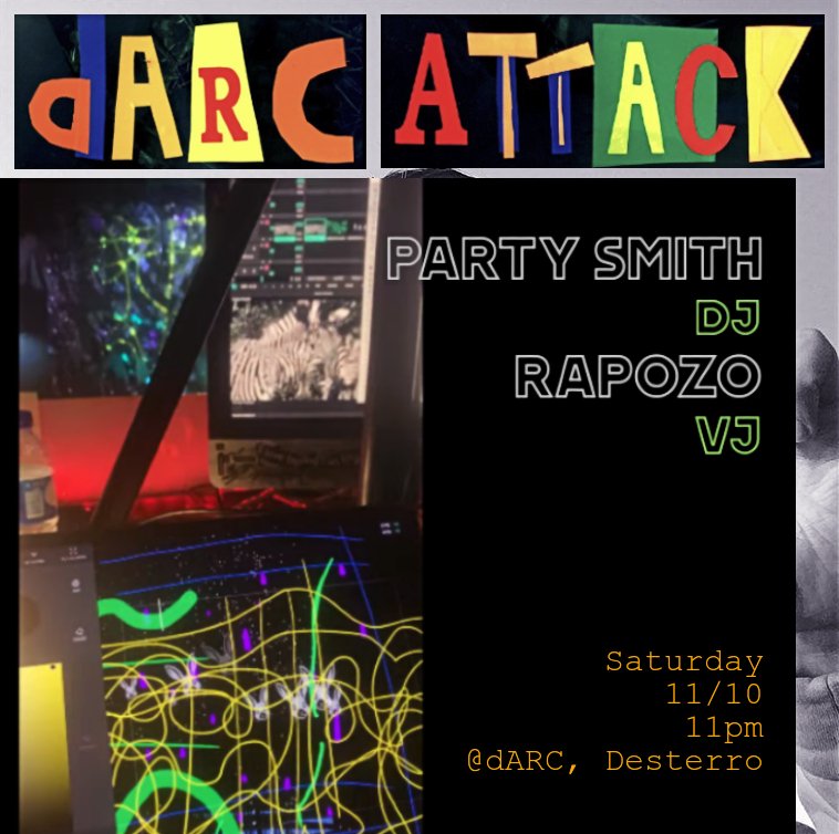 dARC ATTACK #20 - Party Smith (dj) + Rapozo (vj)