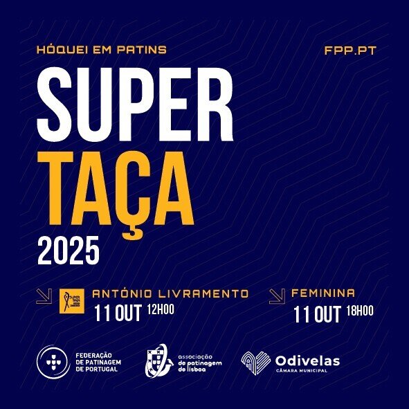 SUPERTAÇA ANTÓNIO LIVRAMENTO 2025 | Hóquei em Patins