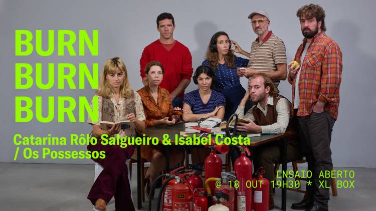 Burn Burn Burn | Catarina Rôlo Salgueiro & Isabel Costa (Os Possessos)