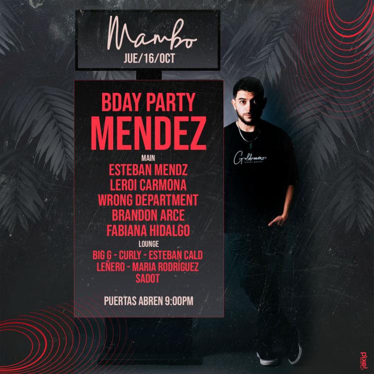 MÉNDEZ BDAY PARTY at CLUB MAMBO 
