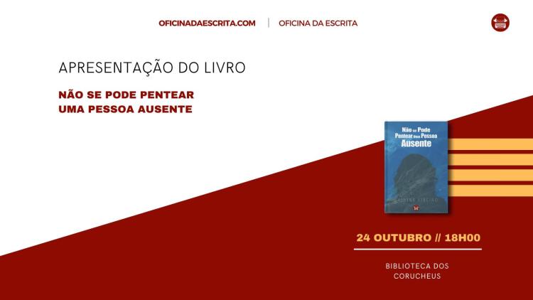 Apresentação do Livro Não se Pode Pentear Uma Pessoa Ausente, de Salvina Ribeiro