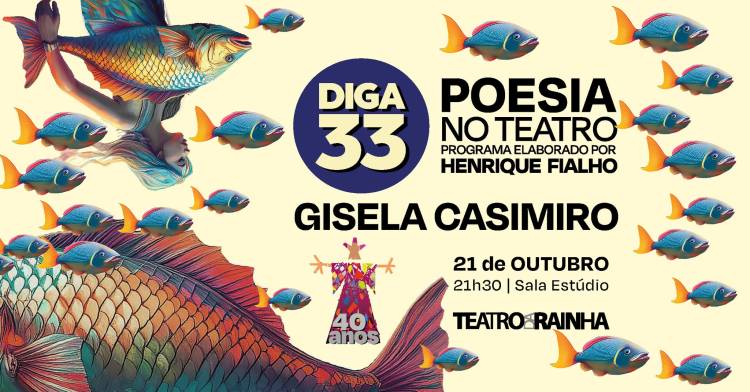 DIGA 33 - POESIA NO TEATRO | GISELA CASIMIRO