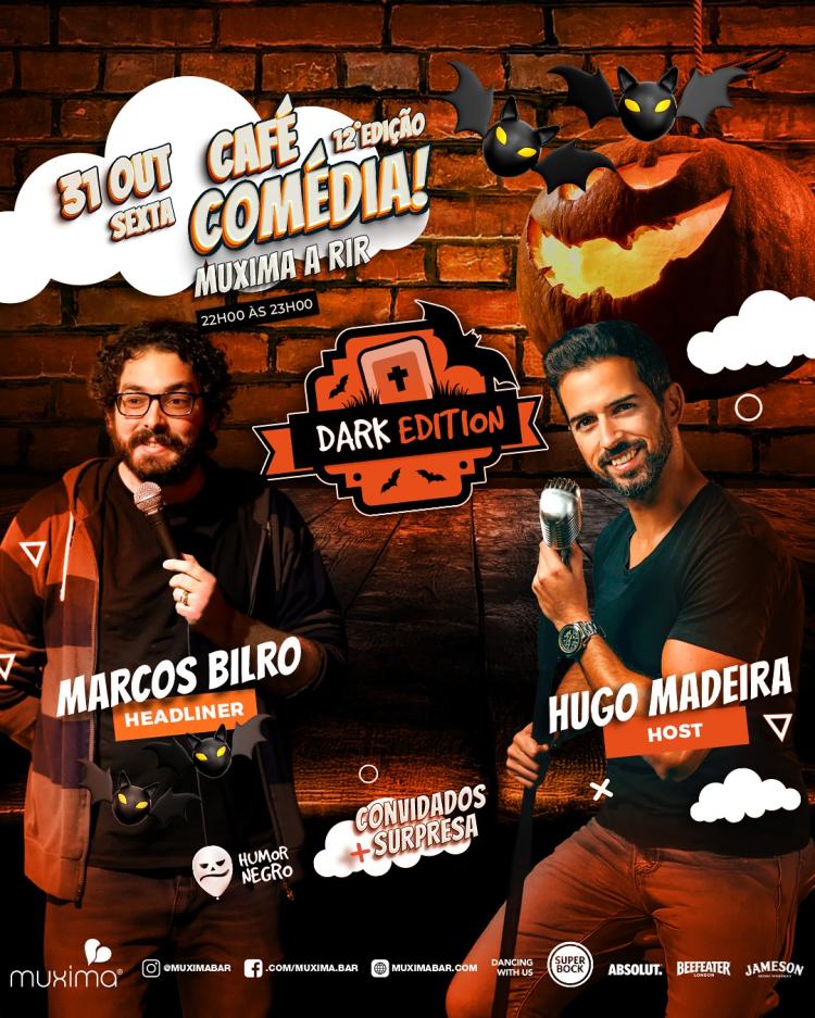 CAFÉ COMÉDIA -  MUXIMA a RIR  - HUMOR NEGRO  - 31 Outubro