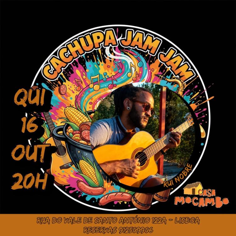 CACHUPA JAM JAM com Rui Nobre e Convidados