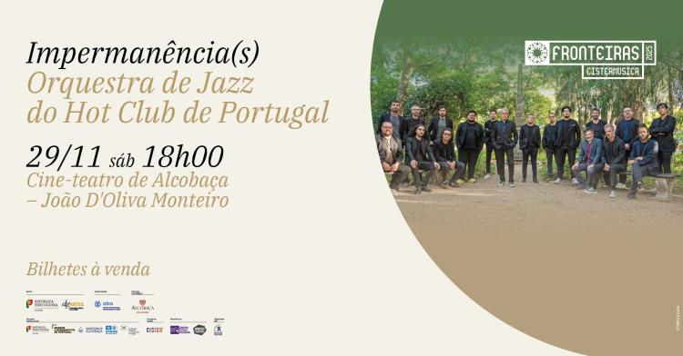 Orquestra de Jazz do Hot Clube Portugal · Impermanência(s) · Cistermúsica Fronteiras 2025