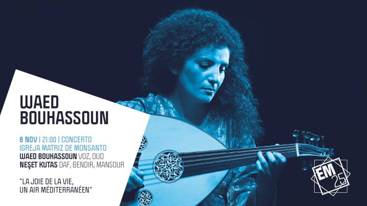 ENCONTROS MED 25 | Concerto ‘La joie de la vie, un air méditerranéen’ com Waed Bouhassoun
