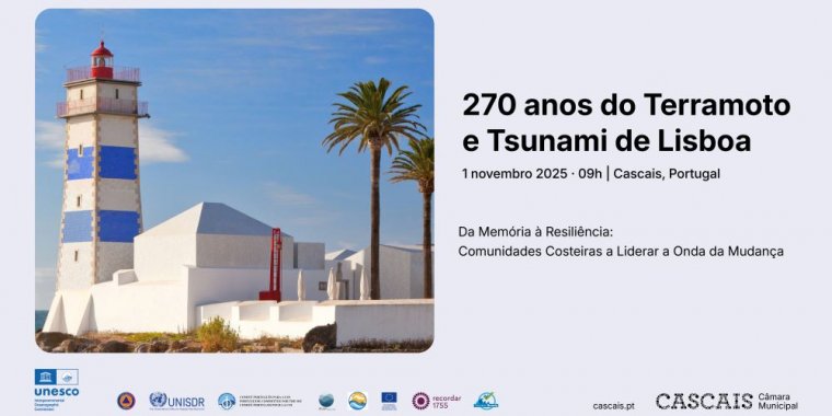 270 anos do Terramoto e Tsunami de Lisboa de 1755 - Da Memória à Resiliência